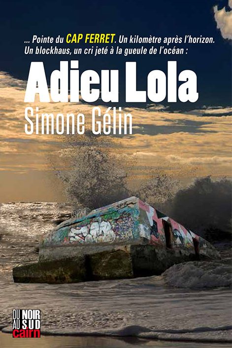 Prix 2021 : Adieu Lola - Simone Gélin